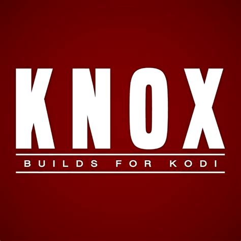 Knox Builds For Kodi