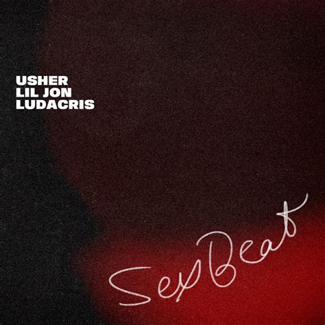 Usher Releases New Song Sex Beat Featuring Lil Jon And Ludacris