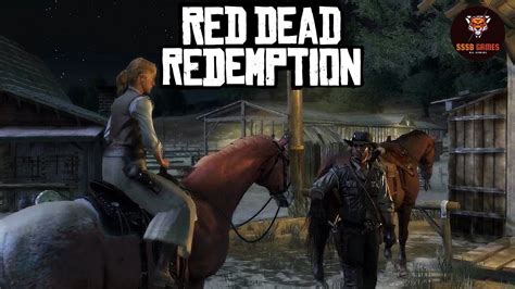 Red Dead Redemption Gameplay Walkthrough Part 1 Amazing Youtube