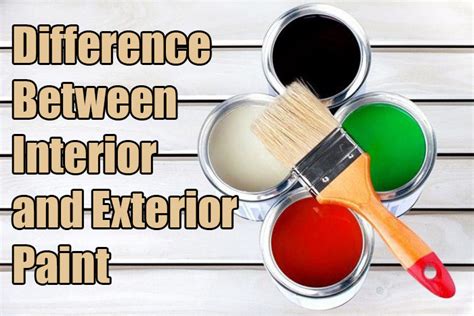 Whats The Difference Between Interior And Exterior Paint