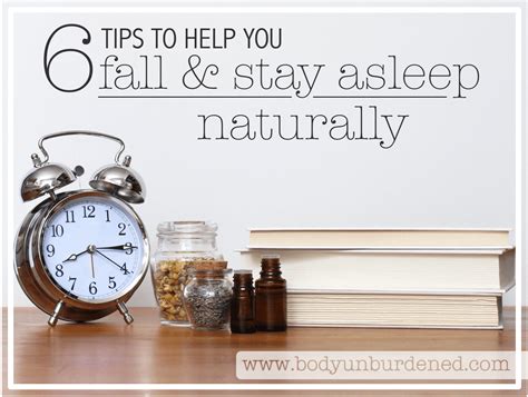 6 Tips To Help You Fall And Stay Asleep Naturally Body Unburdened