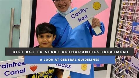 When Is The Best Age To Start Orthodontics Treatment A Look At General Guidelines Best