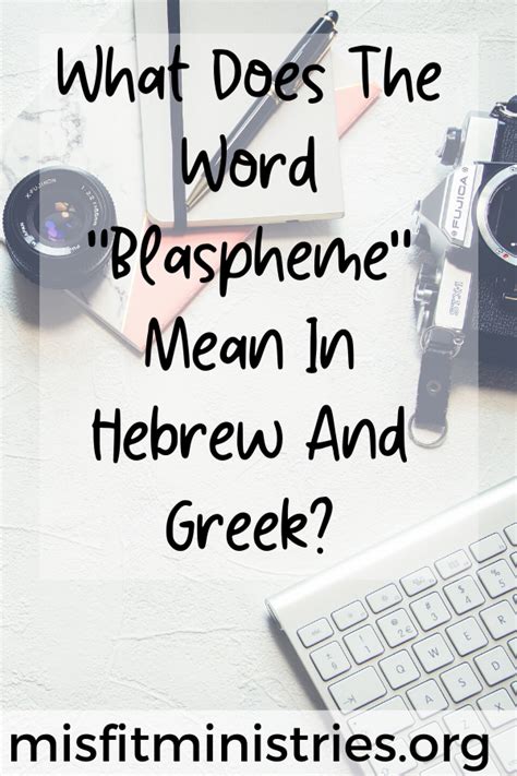 What Does The Word Blaspheme Mean In Hebrew And Greek In 2020