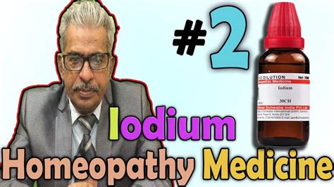 Homeopathy Medicine Iodium Part 2 Dr Ps Tiwari Youtube