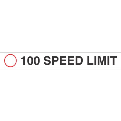 100 Speed Limit Sign Traffic And Transport Signs Shop Safety Signs