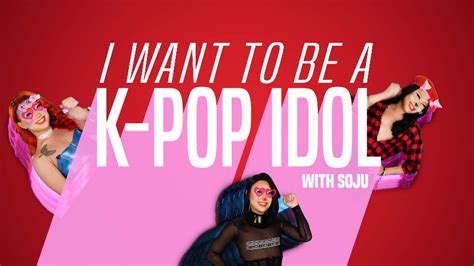 I Want To Be Kpop Idol K Pop Galery