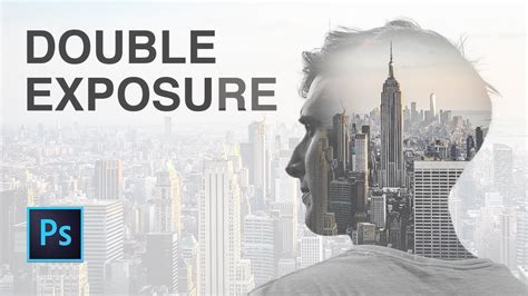 How To Create Double Exposure In Photoshop Layer Mask Clipping Mask Youtube