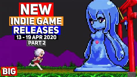 New Indie Game Releases 13 19 Apr 2020 Part 2 Upcoming Indie Games Youtube