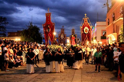 Vive Las Celebraciones De Semana Santa En La Capital Oaxaqueña Rosy