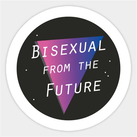Bisexual From The Future Pride Month Sticker Teepublic