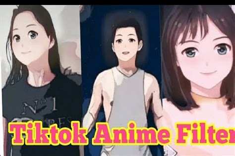 Anime Filter Tiktok Steps To Add Anime Filter On Tiktok Xh