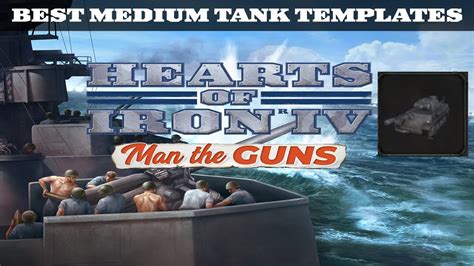 Best Medium Tank Templates Hoi4 Man The Guns Guide Youtube