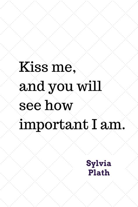 Kiss Me And You Will See How Important I Am Kiss Me Love Notes