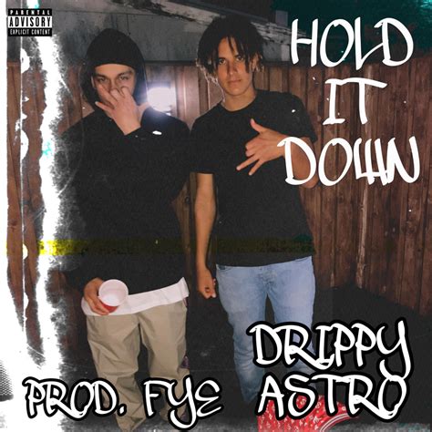 Drippy Astro Hold It Down Lyrics Genius Lyrics