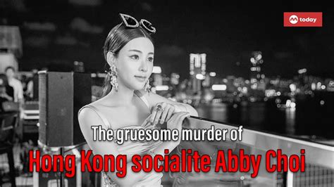 True Crime The Gruesome Murder Of Hong Kong Socialite Abby Choi Youtube