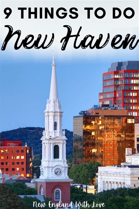15 Memorable Things To Do In New Haven Ct New England With Love