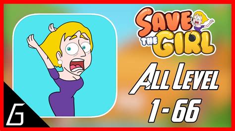 Save The Girl Gameplay Solution All Level 1 66 Walkthrough Youtube