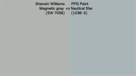 Sherwin Williams Magnetic Gray Sw 7058 Vs Ppg Paint Nautical Star