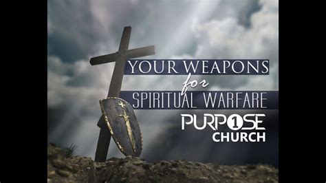 Your Weapons For Spiritual Warfare Youtube