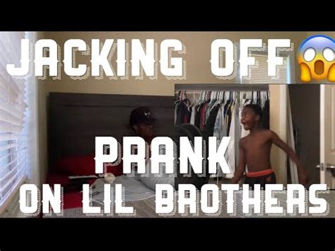 Caught Jacking Off Prank On Lil Brothers Youtube