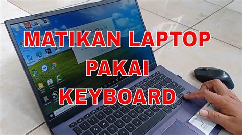 Cara Mematikan Laptop Dengan Keyboard