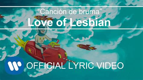 love of lesbian canción de bruma lyric video youtube