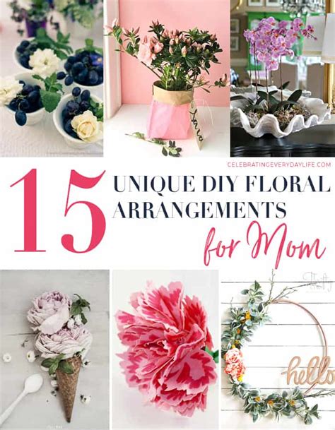 15 Unique Diy Floral Arrangements For Mom