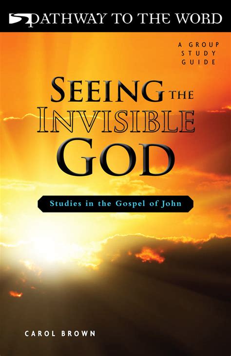 Seeing The Invisible God Study In Gospel Of John Emmaus Worldwide