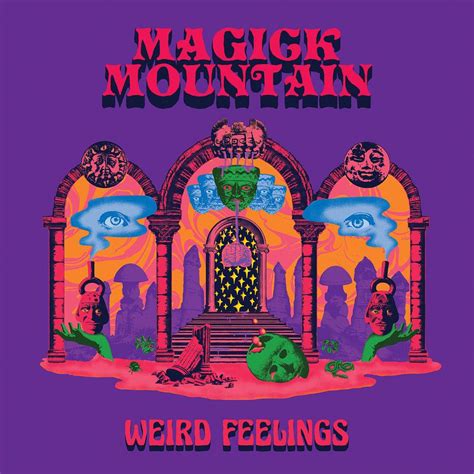 Magick Mountain Weird Feelings Magick Mountain Records