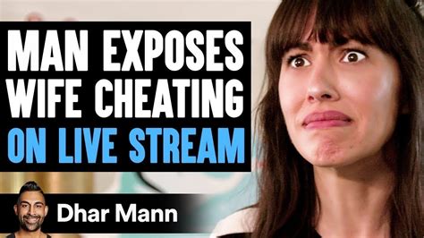 Man Exposes Wife Cheating On Live Stream What Happens Next Is Shocking Dhar Mann Youtube