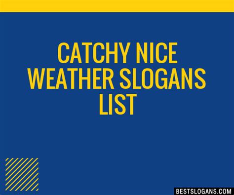 30 Catchy Nice Weather Slogans List Taglines Phrases And Names 2021