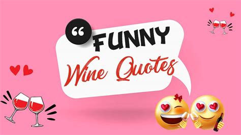 59 Witty And Funny Wine Quotes That Make Great Ice Breakers