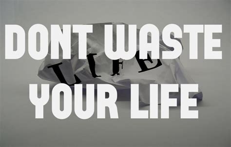 Four Ways You Are Currently Wasting Your Life Bogdan Kipko