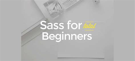 Best Sass Tutorials A Comprehensive Guide To Sass