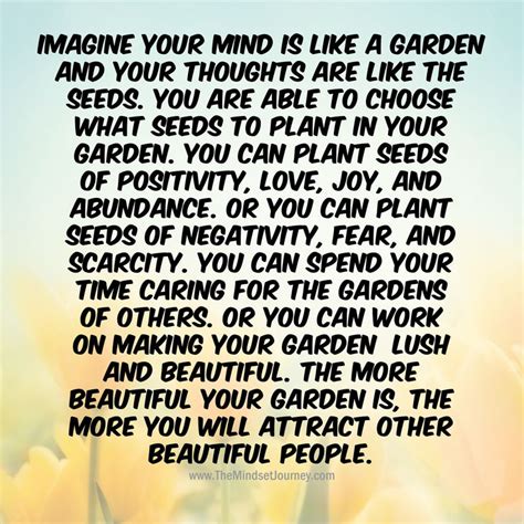 Imagine Your Mind Is Like A Garden And Your Thoughts Are Like The Seeds You Are Able To C