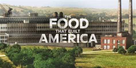 Where To Watch The Food That Built America | Screen Rant