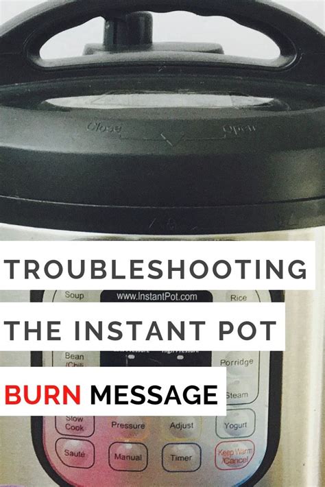 The burn message can be caused by: Stressed about the Instant Pot Burn Message? Wondering ...
