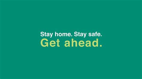 Stay Home Stay Safe Get Ahead Youtube