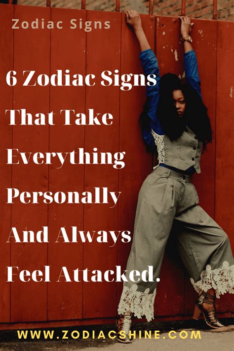 6 Zodiac Signs That Take Everything Personally And Always Feel Attacked Zodiac Shine