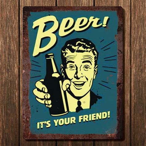 Vintage Metal Wall Sign Beer It S Your Friend Funny Etsy Craft Beer Lovers Beer Beer Signs