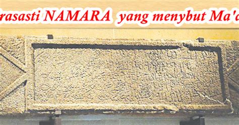 Silsilah nabi muhammad saw yang disepakati para ulama hanya nasab dari abdullah sampai adnan, sedangkan nasab dari memang terjadi banyak perbedaan pendapat mengenai silsilah nabi muhammad saw dari adnan ke atas. Prasasti Namara Fakta Sejarah Ma'ad Ibn Adnan - Pemilik Cinta Sejati
