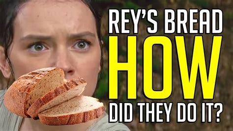 Reys Bread How Did They Do It The Force Awakens Youtube