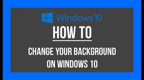 How To Change Background On Windows 10 Youtube