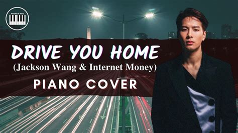 Drive You Home Jackson Wang And Internet Money Piano Cover Piano