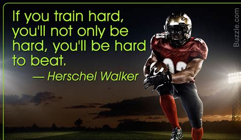 If You Train Hard Youll Not Only Be Hard Youll Be Hard To Beat