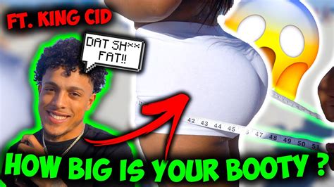 How Big Is Your Booty🍑😱 Ft King Cid Big Booty Edition New