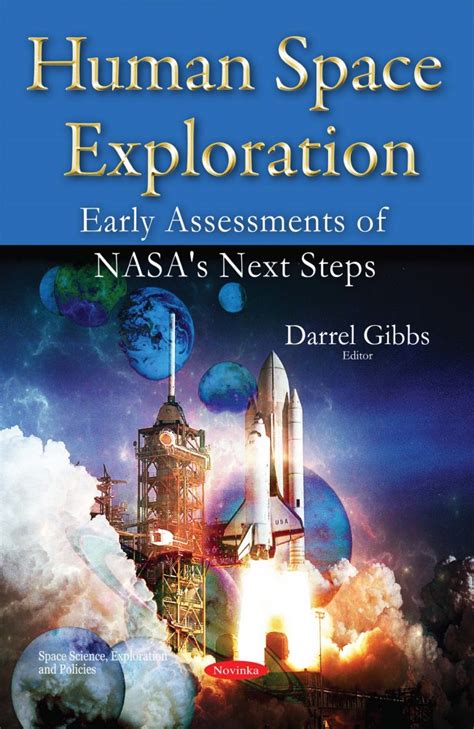 Human Space Exploration Early Assessments Of Nasas Next Steps Nova