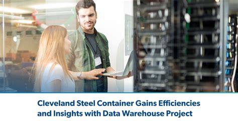 Success Story Cleveland Steel Container Gains Efficiencies With Data