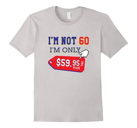 Funny 60th Birthday T Shirt 60th Birthday Birthday Shirt Pl Polozatee