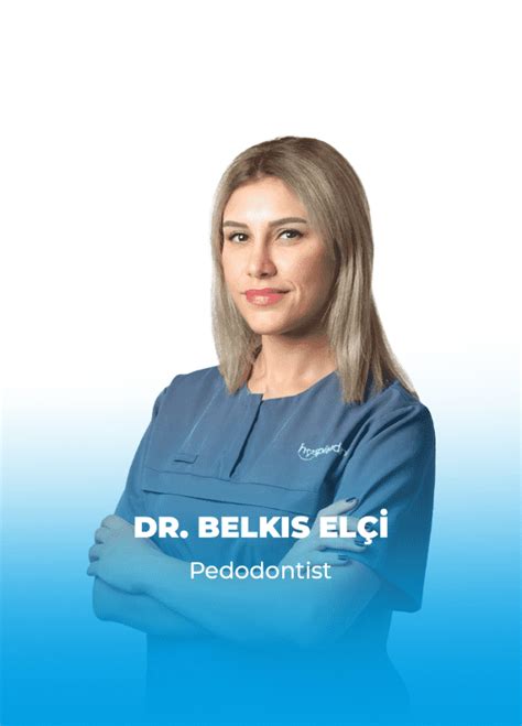 Dr Belkıs ElÇİ Dental Group Hospitadent Diş Hastanesi